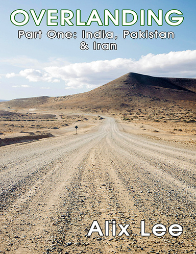 True Tales of a Traveller 8: Overlanding (Part One)