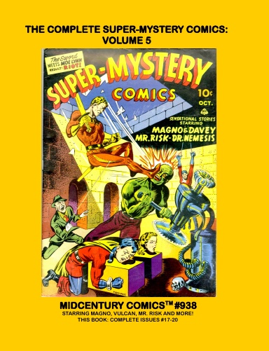 The Complete Golden Age Super-Mystery Comics: Volume 5
