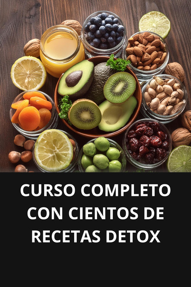 CURSO COMPLETO CON CIENTOS DE RECETAS DETOX