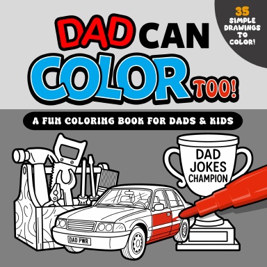 Dad Can Color Too
