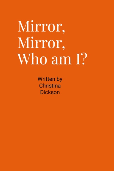 Mirror, Mirror, who am i