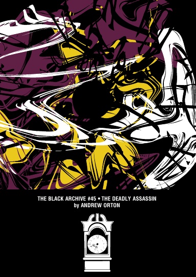 The Deadly Assassin (Black Archive #45)