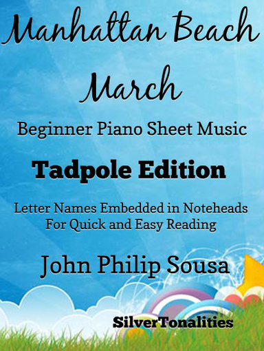 Manhattan Beach March Beginner Piano Sheet Music Tadpole