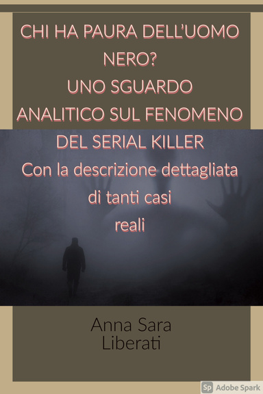 Chi ha paura dell'uomo nero? Uno sguardo analitico sul fenomeno del Serial Killer