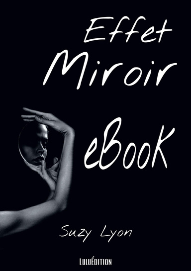 Effet Miroir - Format eBook