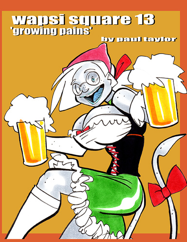 Wapsi Square 13 "growing pains"