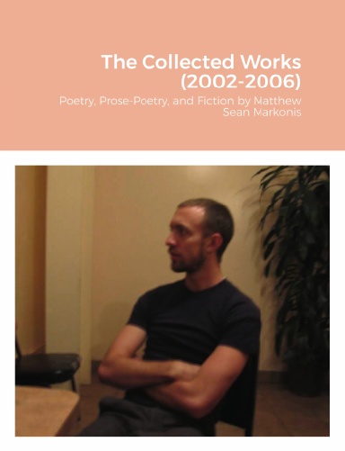 The Collected Works (2002-2006)