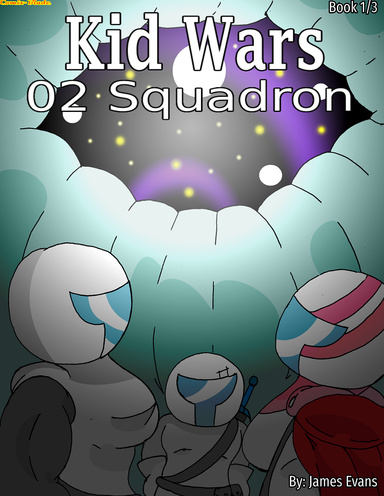 Kid Wars - 02 Squadron: Book 1