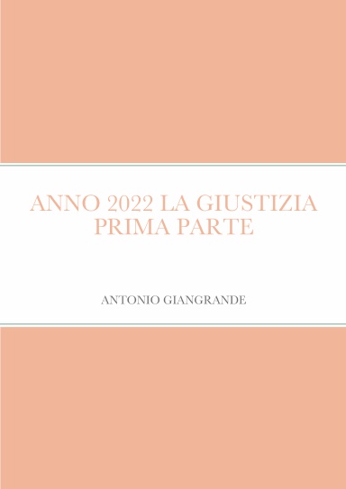 ANNO 2022 LA GIUSTIZIA PRIMA PARTE