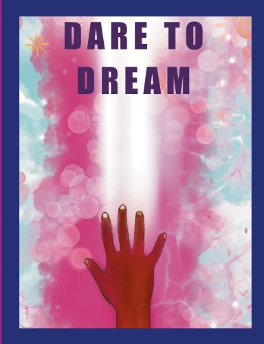 Dare to Dream