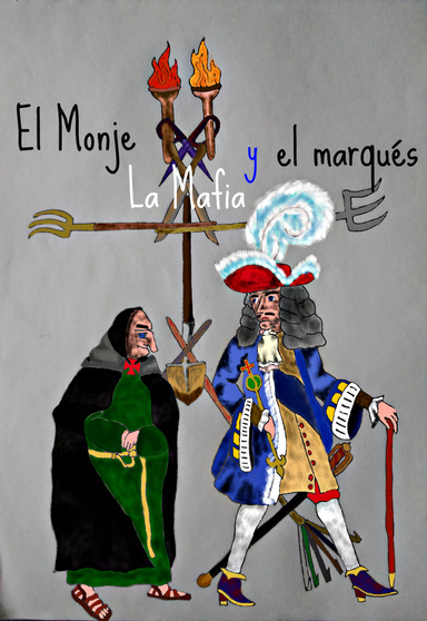 El Monje, la Mafia, y el Marqués