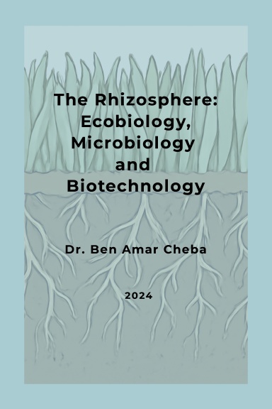 The Rhizosphere: Ecobiology, Microbiology and Biotechnology