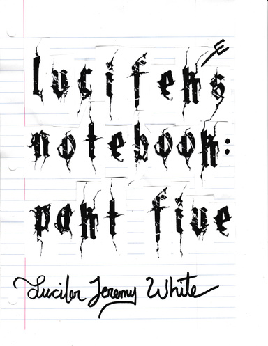 Lucifer's Notebook: Part Five