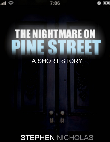The Nightmare on Pine Street: A Short Story