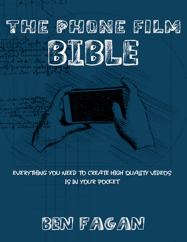 The Phone Film Bible
