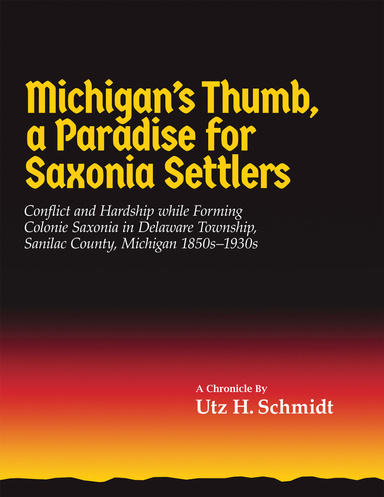 Michigan’s Thumb, a Paradise for Saxonia Settlers
