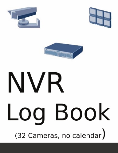 NVR Log Book, 32 camera, no calendar