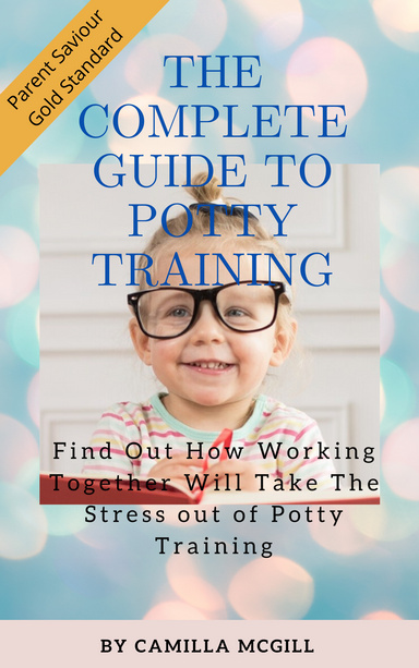 The Complete Guide To Potty Training