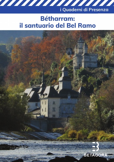 Bétharram. Il santuario del Bel Ramo