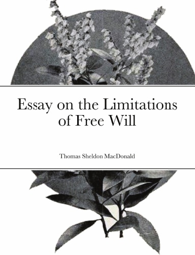Essay on the Limitations of Free Will