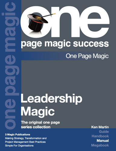 LEADERSHIP MAGIC: The Original One Page Series