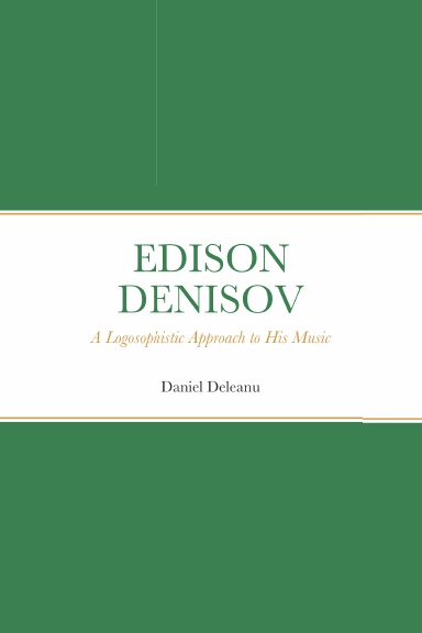 Edison Denisov: A Logosophistic Approach to His Music