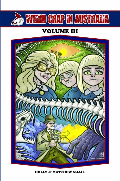 Weird Crap in Australia Volume 3