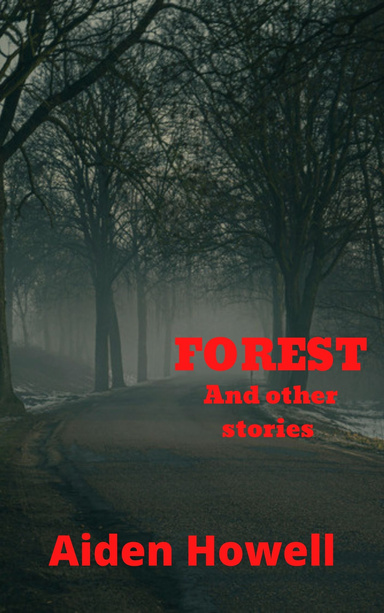 Forest and Other Stories