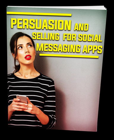 Earn online by Persuasion and Selling For Social Messaging Apps