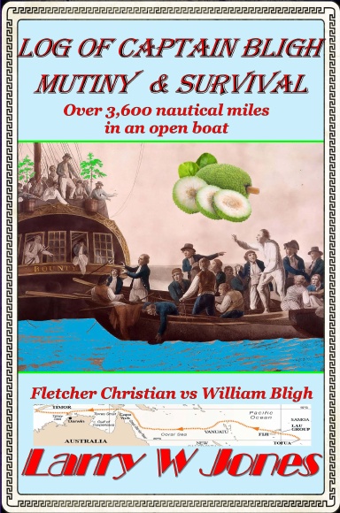 Log Of Captain Bligh - Mutiny and Survival