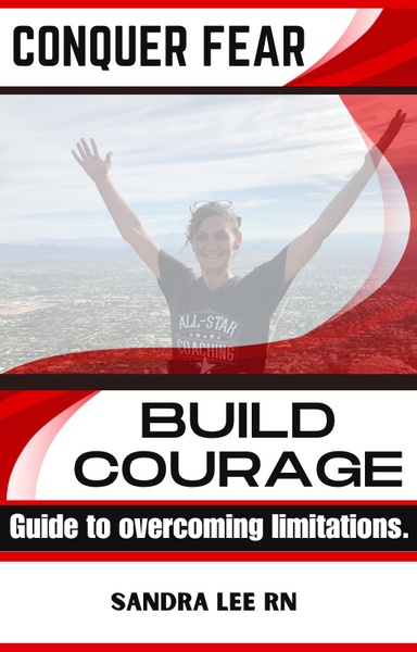 Conquer FEAR , Build COURAGE