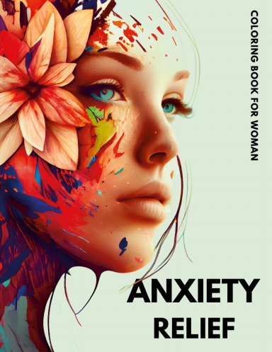 Anxiety Relief Coloring Book for Woman
