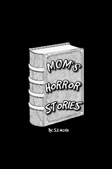 Moms Horror Stories