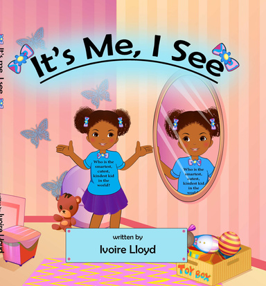 Image of Author It's Me, I See - a book about positive affirmations and self love.