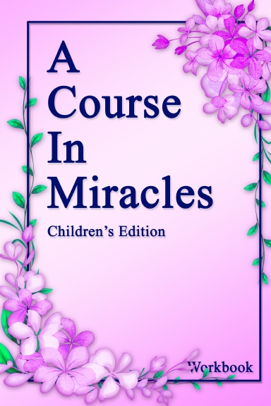A Course in Miracles, Children's Edition | Workbook