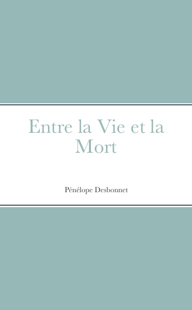 Entre la Vie et la Mort