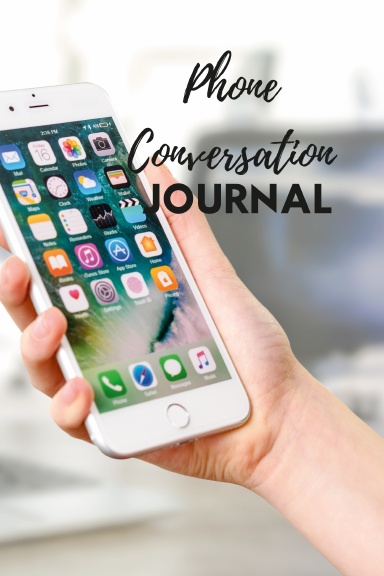 Phone Conversation Journal