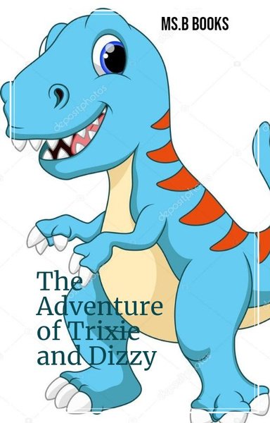 The Adventure of Trixie and Dizzy