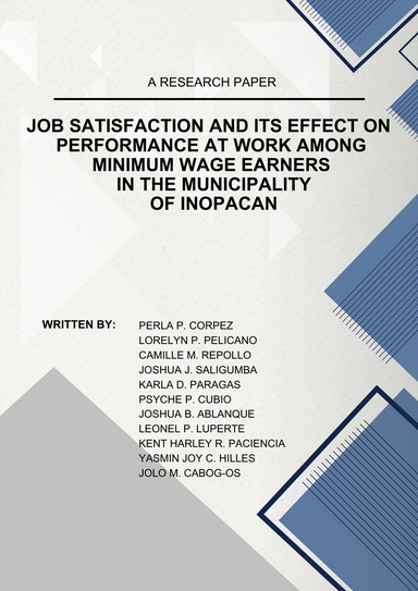 JOB SATISFACTION AND ITS EFFECT ON PERFORMANCE AT WORK AMONG MINIMUM WAGE EARNERS IN THE MUNICIPALITY OF INOPACAN
