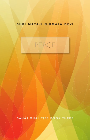 Peace: Sahaj Qualities Book Three