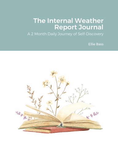 Ellie Bass "Internal Weather Report" Journal