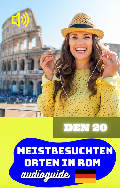 Den 20 meistbesuchten Orten in Rom. Audioguide.