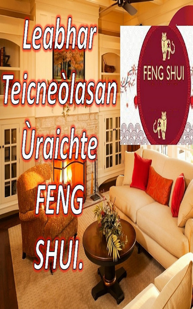 Leabhar Teicneòlasan Ùraichte Feng Shui.