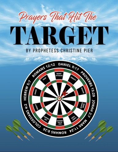 PRAYERS THAT HIT THE TARGETS