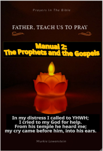 Father, Teach Us to Pray: Manual Two - The Prophets and The Gospels