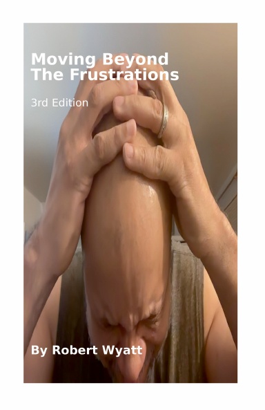 Moving Beyond The Frustrations
