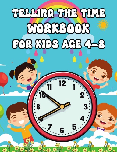 TELLING THE TIME WORKBOOK FOR KIDS AGE 4-8