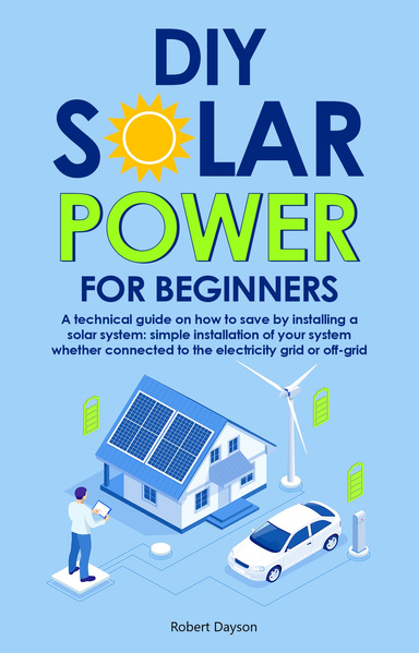 DIY SOLAR POWER FOR BEGINNERS