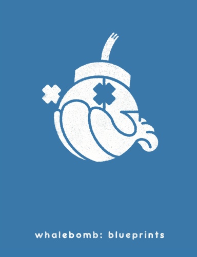 whalebomb: blueprints