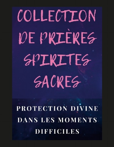 COLLECTION DE PRIÈRES SPIRITES SACRES